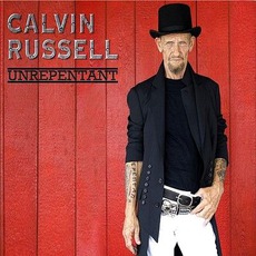 Unrepentant mp3 Album by Calvin Russell