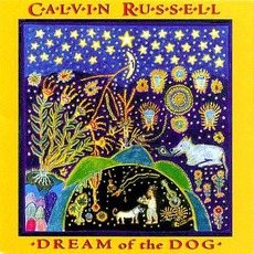 Dream Of The Dog mp3 Album by Calvin Russell
