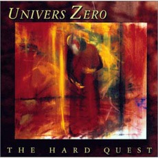 The Hard Quest mp3 Album by Univers Zéro