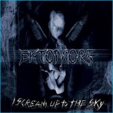 I Scream Up To The Sky mp3 Album by Ektomorf