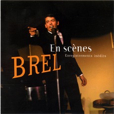En Scènes (Enregistrements Inédits) mp3 Artist Compilation by Jacques Brel