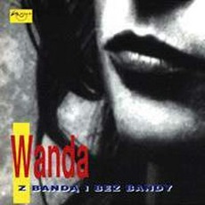 Wanda Z Bandą I Bez Bandy mp3 Artist Compilation by Banda I Wanda