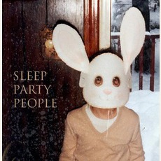 Sleep Party People mp3 Album by Sleep Party People