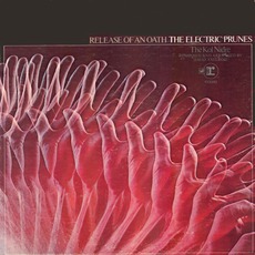 Release Of An Oath mp3 Album by The Electric Prunes