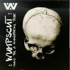 Music For A Slaughtering Tribe (US Edition) mp3 Album by :wumpscut: