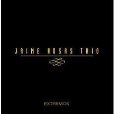 Extremos mp3 Album by Jaime Rosas Trio