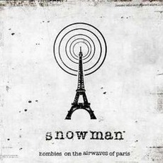 Zombies On The Airwaves Of Paris mp3 Album by Snowman