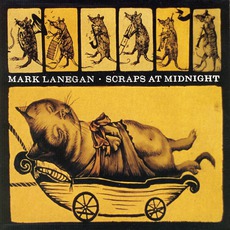 Scraps At Midnight mp3 Album by Mark Lanegan