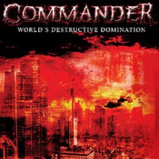 World's Destructive Domination EP mp3 Album by Commander