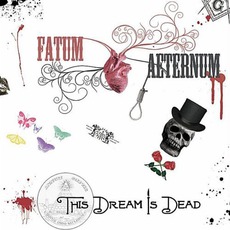 This Dream Is Dead mp3 Album by Fatum Aeternum