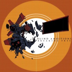 Breaking Free mp3 Album by Blind Ambitions