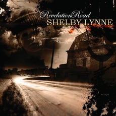 Revelation Road mp3 Album by Shelby Lynne