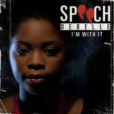 I'm With It mp3 Single by Speech Debelle