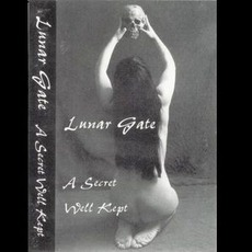 A Secret Well Kept (Demo) mp3 Album by Lunar Gate