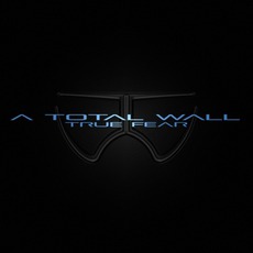 True Fear mp3 Album by A Total Wall