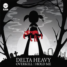 Overkill / Hold Me mp3 Single by Delta Heavy