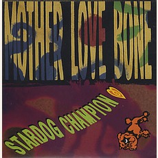 Stardog Champion mp3 Single by Mother Love Bone