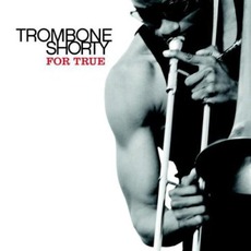 For True mp3 Album by Trombone Shorty