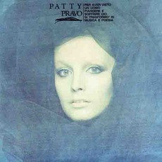 Per Aver VIsto Un Uomo Piangere E Soffrire Dio Si Trasformo In Musica E Poesia mp3 Album by Patty Pravo