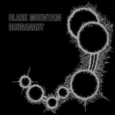 Druganaut mp3 Album by Black Mountain