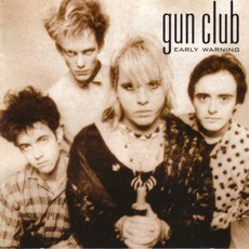Early Warning mp3 Artist Compilation by The Gun Club