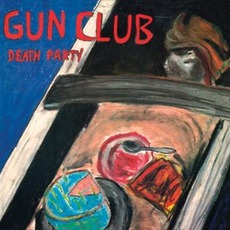 Death Party (Re-Issue) mp3 Album by The Gun Club