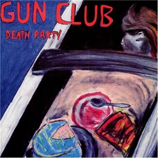 Death Party (Remastered) mp3 Album by The Gun Club