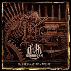 Mayhem Maniac Machine mp3 Album by Deadborn