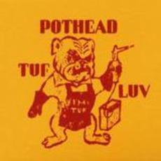 Tuf Luv mp3 Album by Pothead