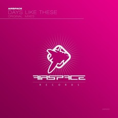 Days Like These mp3 Single by Airspace