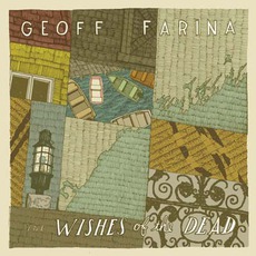 The Wishes Of The Dead mp3 Album by Geoff Farina