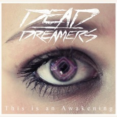 This Is An Awakening mp3 Album by Dead Dreamers
