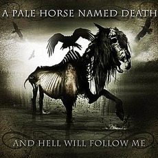 And Hell Will Follow Me mp3 Album by A Pale Horse Named Death