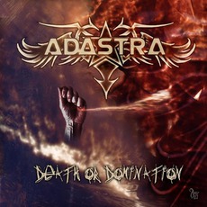 Death Or Domination mp3 Album by Adastra