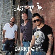 Dark Light mp3 Album by East 17
