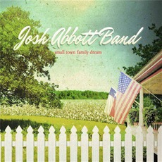 Small Town Family Dream mp3 Album by Josh Abbott Band