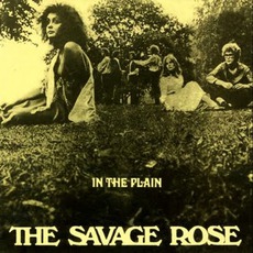 In The Plain mp3 Album by The Savage Rose