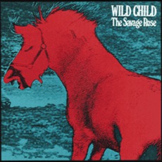 Wild Child mp3 Album by The Savage Rose