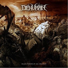 Black Throne Of All Creation mp3 Album by Dehuman