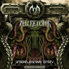 Interplanetary Entity mp3 Album by Zed Reactor