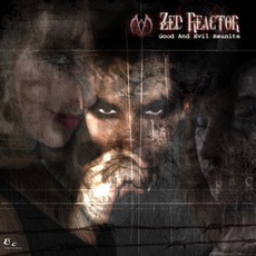 Good And Evil Reunite mp3 Album by Zed Reactor