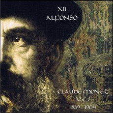 Claude Monnet, Volume 2: 1889-1904 mp3 Album by XII Alfonso