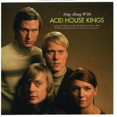 Sing Along With Acid House Kings mp3 Album by Acid House Kings