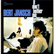 It Don't Bother Me mp3 Album by Bert Jansch