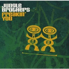 Freakin' You mp3 Single by Jungle Brothers