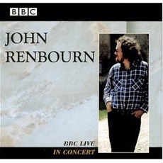 BBC Live In Concert mp3 Live by John Renbourn