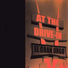 El Gran Orgo mp3 Album by At The Drive-In