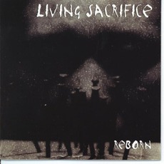 Reborn mp3 Album by Living Sacrifice