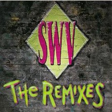 The Remixes mp3 Album by SWV