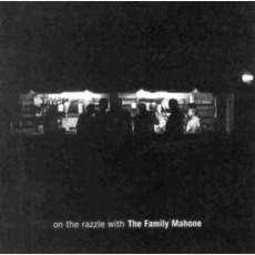 On The Razzle With The Family Mahone mp3 Album by The Family Mahone